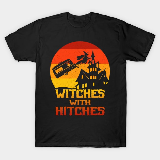 Witches With Hitches Travel Trailer Camping Halloween T-Shirt by screamingfool